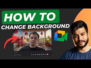How to Change Your Background in Google Meet (2025 Easy Guide)