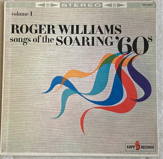 Roger Williams - Songs Of The Soaring '60s Volume 1