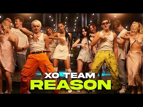 XO TEAM - Reason (Official Music Video)