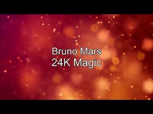 Bruno Mars - 24K Magic (Lyrics Video)
