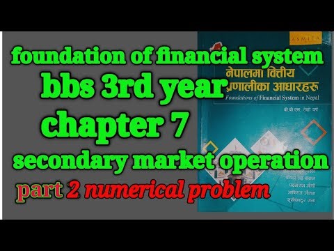 foundation of financial system chapter 7 | bbs 3rd year secondary market operation | numerical