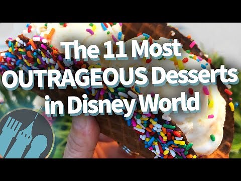 The 11 Most Outrageous Disney Desserts!