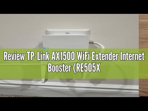 Review TP-Link AX1500 WiFi Extender Internet Booster (RE505X) - WiFi 6 Range Extender Covers up to 1