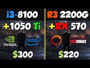 i3 8100 + GTX 1050 Ti vs Ryzen 3 2200G + RX 570