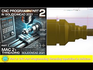 Setting Up MAC 2 for Opposite Side Operations + Threading in SolidCAM