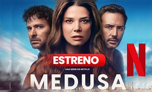 'Medusa' ESTRENO en Netflix: a qué hora y cómo ver la serie colombiana con Juana Acosta y Manolo Cardona