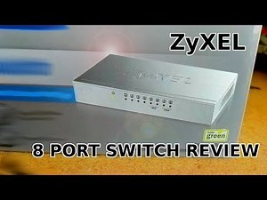 ZyXel 8 Port Switch Review (GS-108Bv3)