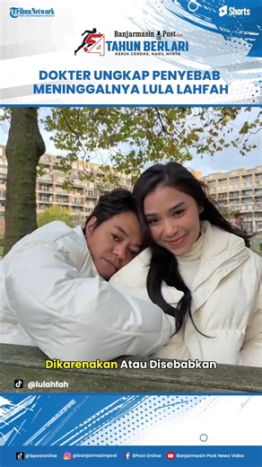 Selebgram Lula Lahfah Meninggal Dunia, Dokter Ungkap Penyebab Pacar Reza Arap Tutup Usia BANJARMASINPOST.CO.ID - Selebgram Lula Lahfah meninggal dunia pada Jumat (23/1/2026). Kabar kepergian kekasih Reza Arap ini sontak membuat jagat maya kaget, lantaran Lula masih aktif di sosial media beberapa jam sebelumnya. Sejauh ini, pihak keluarga belum memberikan keterangan resmi soal penyebab meninggalnya Lula Lahfah. Hanya saja, dari keterangan dokter dalam surat kematian, disebutkan bahwa Lula Lahfah 