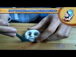 How to make a Miserable Thomas Face- A Guide from Thomasfan8