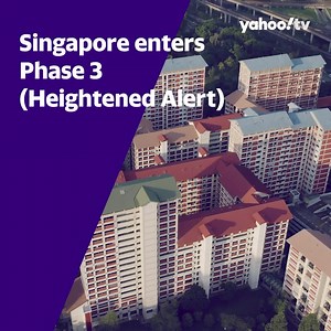 WATCH: Singapore is entering Phase 3 (Heightened Alert) with an easing of safe distancing measures in two phases from 14 June and from 21 June. | Yahoo Singapore