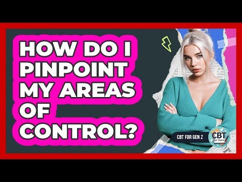 How Do I Pinpoint My Areas of Control?