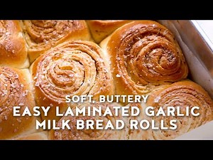 Buttery Garlic Milk Bread Rolls Recipe | Asian Bakery Style Bread | Tang Zhong + Lamination