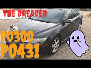 Mazda 6 P0300 and P0431