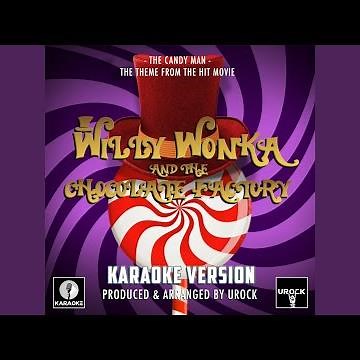 The Candy Man Main Theme (From "Willy Wonka And The Chocolate Factory ")