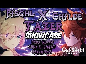 Childe And Fischl C6 TAZER Showcase | Trillion Damage Numbers Ft.R5 Rust | Genshin Impact