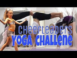 CHEERLEADERS YOGA POSE CHALLENGE - CHEER Friends / 3 PERSON YOGA edition!!!