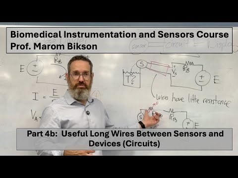 Biomedical Instrumentation Course: 4b. Useful Long Wires Between Sensors and Devices (Circuits)