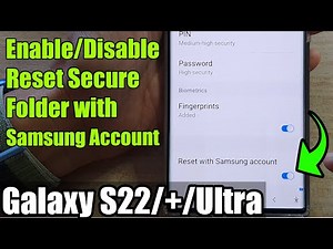 Galaxy S22/S22+/Ultra: How to Enable/Disable Reset Secure Folder with Samsung Account