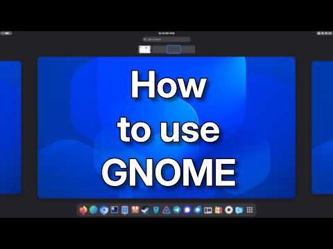 How To Use GNOME (A Short Tutorial)