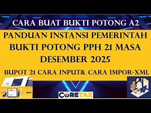 Panduan Instansi Pemerintah PPh 21 Masa Desember 2025 | Cara Buat Bukti Potong A2 di Coretax (Impor)