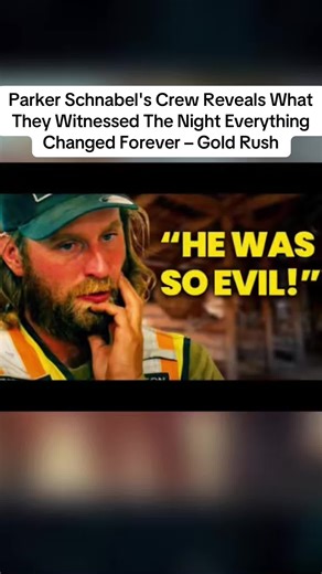 Parker Schnabel's Crew Reveals What They Witnessed The Night Everything Changed Forever – Gold Rush
