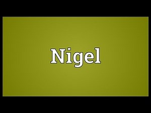 Nigel Meaning
