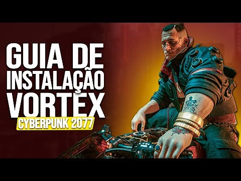 Instalando o Programa Vortex no Cyberpunk 2077 - Dica Simples !!