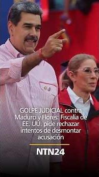 GOLPE JUDICIAL contra Maduro: Fiscalía de EE. UU. pide rechazar intentos de desmontar acusación