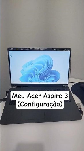 My Acer Aspire 3 - Setup