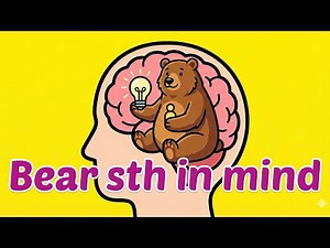 Bear in Mind: Essential English Idioms Explained 🧠