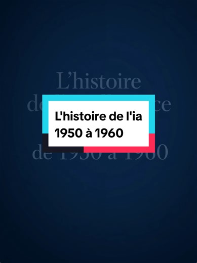 L'histoire de l'intelligence artificielle de 1950 à 1960. abonnes toi. #ia #histoire #info #1950s #1960s