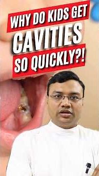 Kids Get Cavities Quickly Why? |Dentist Explains | Dr. Kapil Gupta