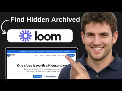 How To Find Hidden Archived Loom Videos 2026 Step by Step