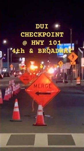 DUI Checkpoint in Eureka ready to snag drunk drivers on HWY 101