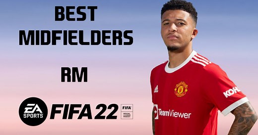 FIFA 22: The Best Right Midfielders (RM)