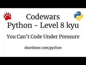 Codewars - Python - You Can't Code Under Pressure #1