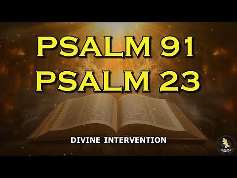 PSALM 91 & PSALM 23 | The Two Most Powerful Prayers From The Bible ~ Protection