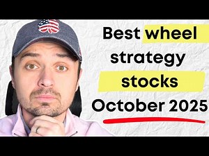 Best Wheel Strategy Stocks For October 2025 (All Budgets)