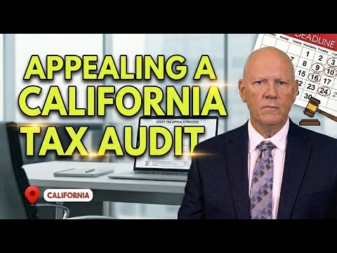 How the California FTB, CDTFA & EDD Tax Appeals Process Works — Deadlines, Hearings, and How to Win