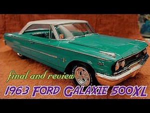 Model Car Build Final And Review - AMT 1963 Ford Galaxie 500 XL