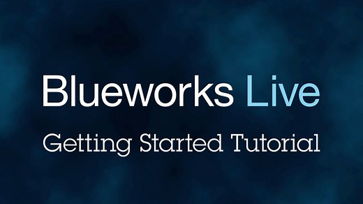 Blueworks Live Tutorial 101