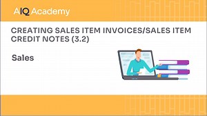 Sales Item Invoices / Credit notes (3.2) - AIQ Academy