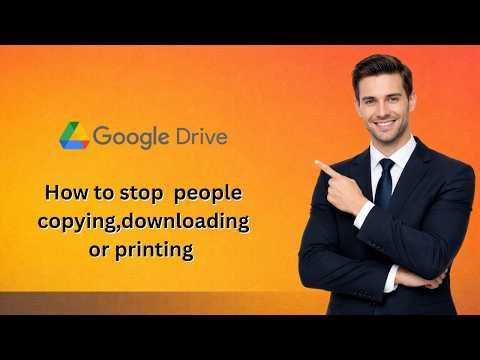 How to stop people copying, downloading or printing google drive files (Latest Update)