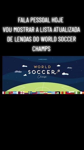 Lista Atualizada de Lendas do World Soccer Champs