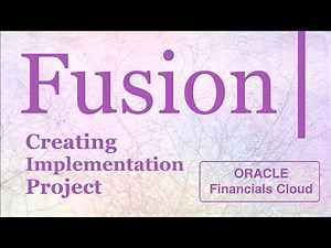 How to create Fusion Implementation Project (Oracle Financials Cloud)
