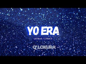 YO ERA (LETRA / LYRICS)