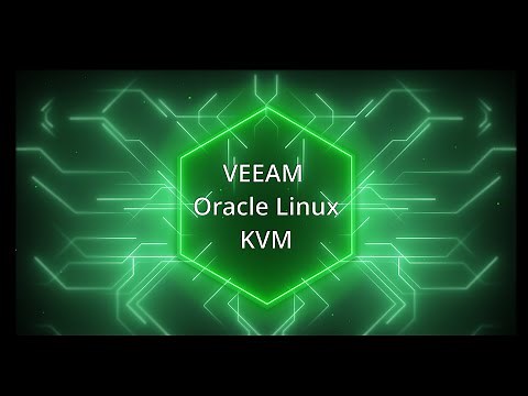 Veeam Backup for Oracle Linux KVM: Installation, Backup, and Recovery