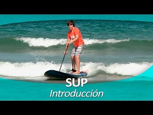STAND UP PADDLE (SUP) 1 | Introducción
