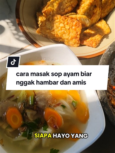 Cara Masak Sop Ayam yang Tidak Hambar dan Tidak Amis