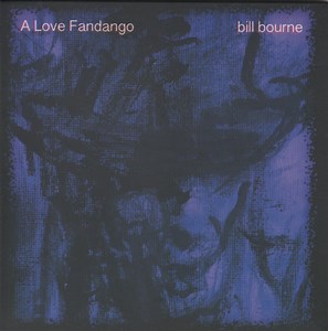Bill Bourne - A Love Fandango